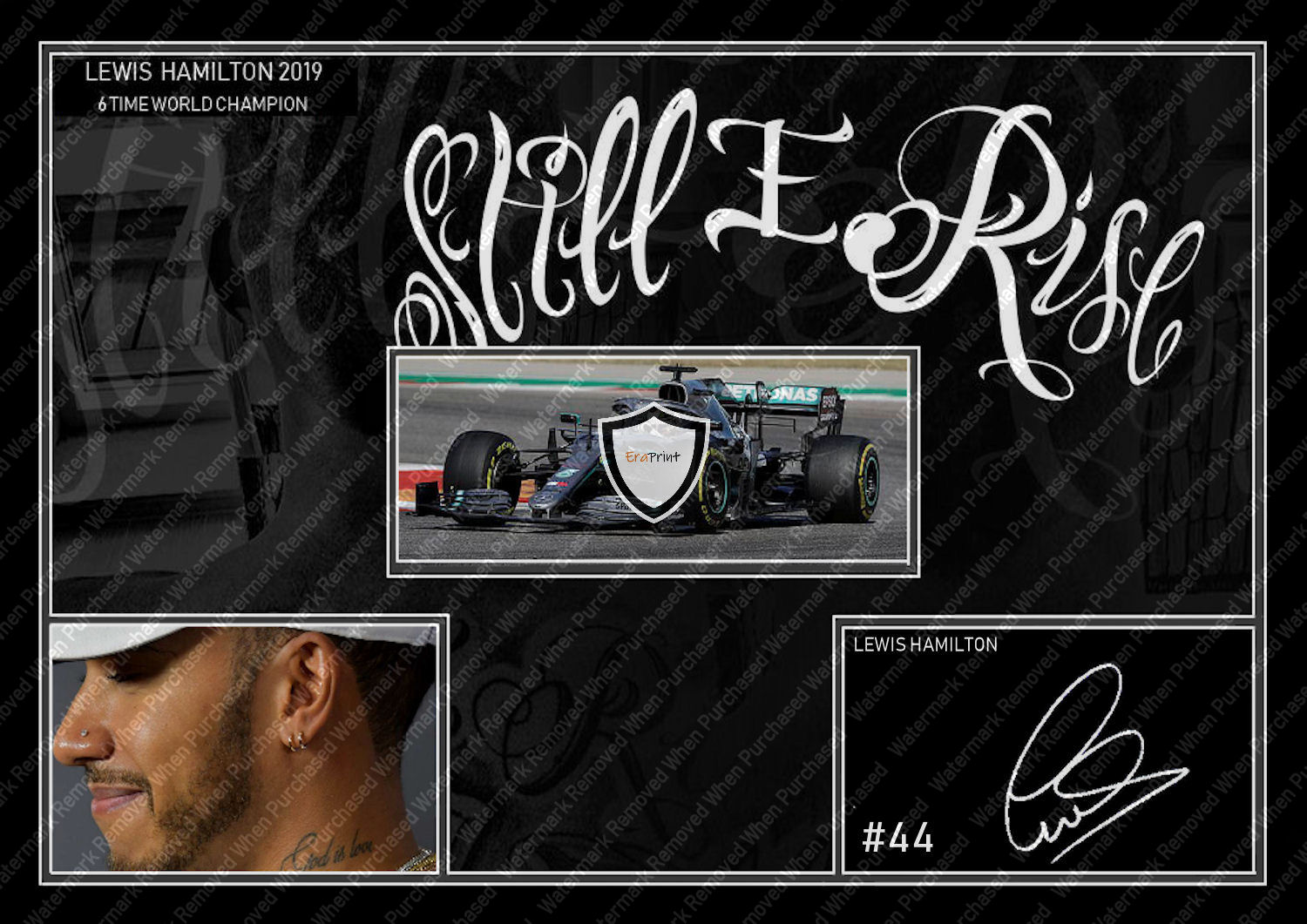 Lewis Hamilton F1 One Six Time World Champion Still We Rise Signed A4 Print